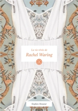 La vie rêvée de Rachel Waring - Stephen Benatar