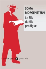 Etincelles dans l'abîme. Vol. 1. Le fils du fils prodigue - Soma Morgenstern