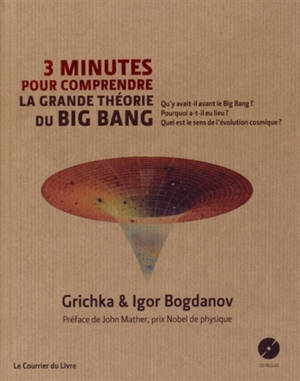 3 minutes pour comprendre la grande théorie du big bang - Grichka Bogdanoff