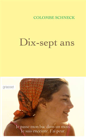 Dix-sept ans - Colombe Schneck