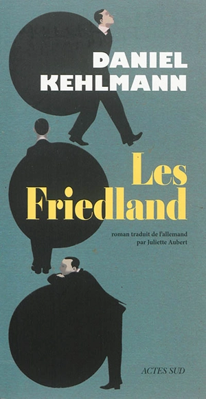 Les Friedland - Daniel Kehlmann
