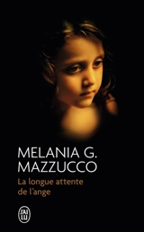 La longue attente de l'ange - Melania G. Mazzucco