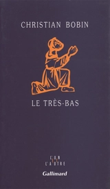 Le très-bas - Christian Bobin