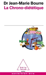 La chrono-diététique - Jean-Marie Bourre