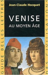 Venise au Moyen Age - Jean-Claude Hocquet
