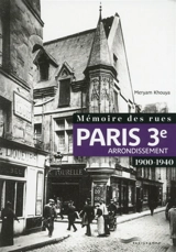 Paris 3e arrondissement : 1900-1940 - Meryam Khouya