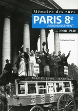 Paris 8e arrondissement : 1900-1940 - Catherine Planel