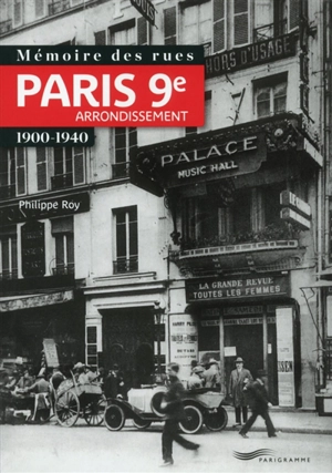 Paris 9e arrondissement : 1900-1940 - Philippe Roy