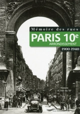 Paris 10e arrondissement : 1900-1940 - Histoire et vies du 10e-Société historique du 10e arrondissement de Paris