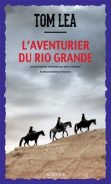 L'aventurier du Rio Grande - Tom Lea