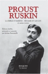 La Bible d'Amiens. Sésame et les lys : et autres textes - Marcel Proust