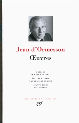 Oeuvres. Vol. 1 - Jean d' Ormesson