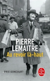 Au revoir là-haut - Pierre Lemaitre