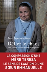 Défier le chaos : mon combat contre la misère des jeunes - Sophie de Jésus