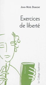 Exercices de liberté - Jean-Noël Dumont