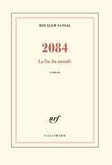 2084 : la fin du monde - Boualem Sansal
