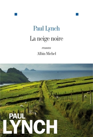 La neige noire - Paul Lynch
