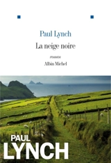 La neige noire - Paul Lynch