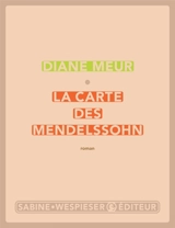 La carte des Mendelssohn - Diane Meur