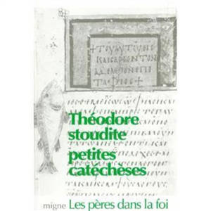 Petites catéchèses - Théodore Stoudite