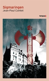 Sigmaringen : une France en Allemagne, septembre 1944-avril 1945 - Jean-Paul Cointet