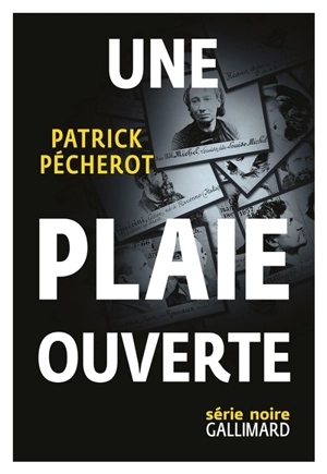 Une plaie ouverte - Patrick Pécherot