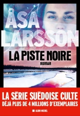 La piste noire - Asa Larsson