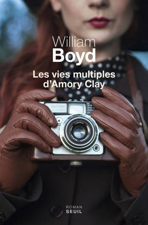 Les vies multiples d'Amory Clay - William Boyd