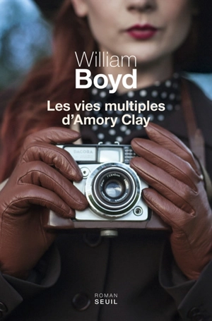 Les vies multiples d'Amory Clay - William Boyd