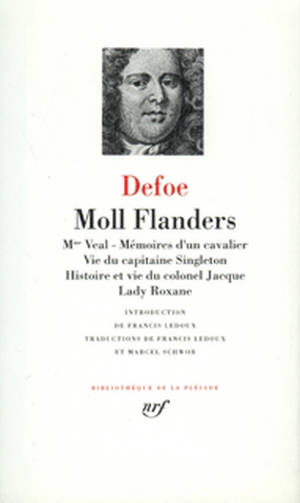 Romans. Vol. 2. Moll Flanders. Madame Veal. Mémoires d'un cavalier - Vie du capitaine Singleton