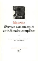 Oeuvres romanesques et théâtrales complètes. Vol. 4 - François Mauriac