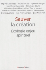 Sauver la création : écologie enjeu spirituel
