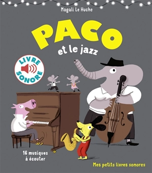 Paco et le jazz - Magali Le Huche