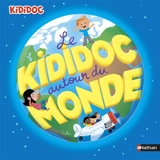 Le Kididoc autour du monde - Sylvie Baussier