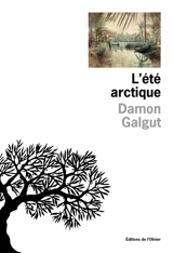 L'été arctique - Damon Galgut