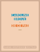 De ce pas - Caroline Broué
