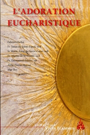 Vives flammes, n° 268. L'adoration eucharistique