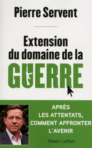 Extension du domaine de la guerre - Pierre Servent