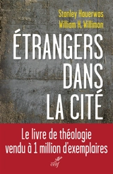 Etrangers dans la cité - Stanley Hauerwas