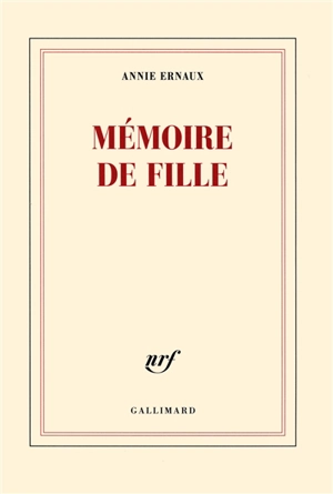Mémoire de fille - Annie Ernaux