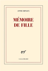 Mémoire de fille - Annie Ernaux