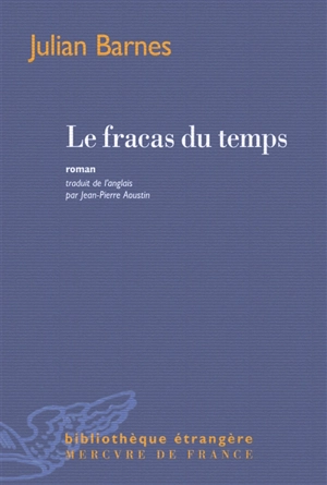 Le fracas du temps - Julian Barnes