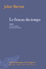 Le fracas du temps - Julian Barnes