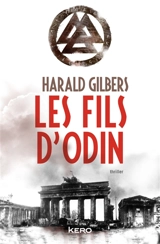 Les fils d'Odin : thriller - Harald Gilbers