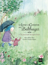 Le livre à compter de Balthazar : à la poursuite du lapin brun - Marie-Hélène Place