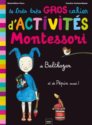 Le très très gros cahier d'activités de Balthazar et de Pépin aussi ! - Marie-Hélène Place