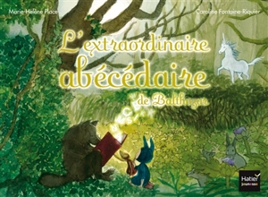 L'extraordinaire abécédaire de Balthazar - Marie-Hélène Place