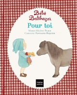 Bébé Balthazar. Pour toi - Marie-Hélène Place