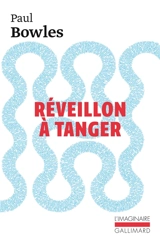 Réveillon à Tanger - Paul Bowles