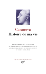 Histoire de ma vie. Vol. 1 - Giacomo Casanova